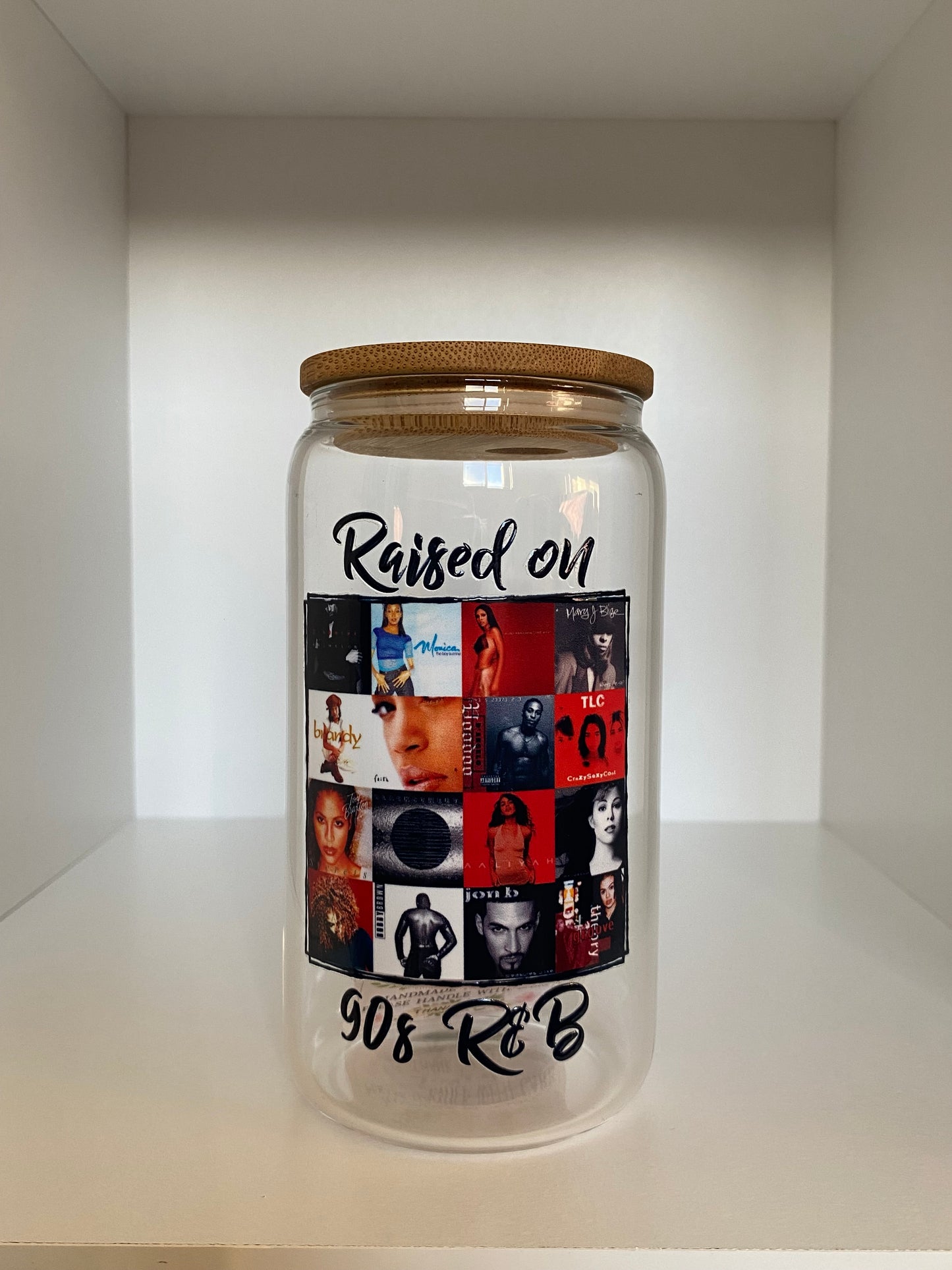Raised on 90s R&B (Glass)